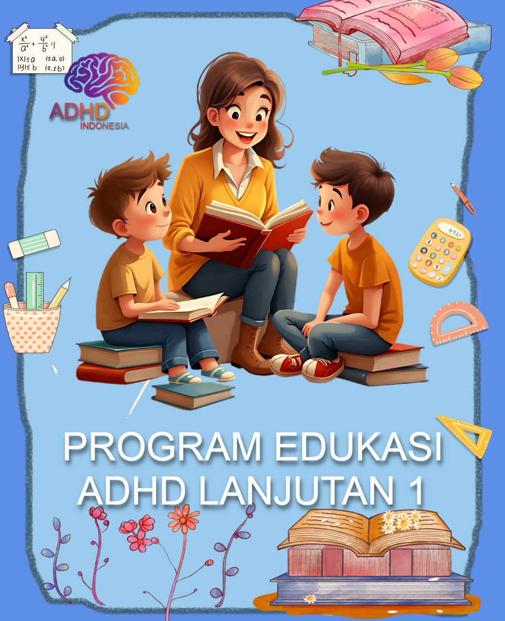 Program ADHD Indonesia Kabupaten Purbalingga Edukasi Lanjutan Tahap 1 untuk Orang Tua