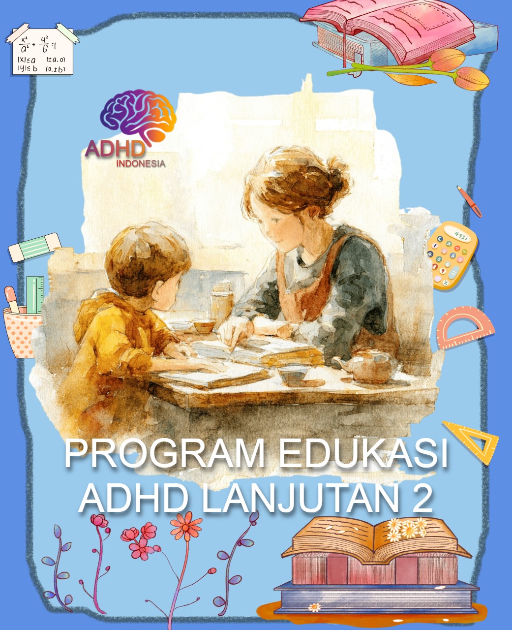 Program ADHD Indonesia Kabupaten Purbalingga Edukasi Lanjutan Tahap 2 untuk Orang Tua